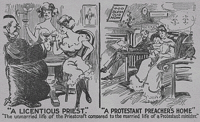 The unmarried life of the Priestcraft compared
to the married life of a Protestant minister.